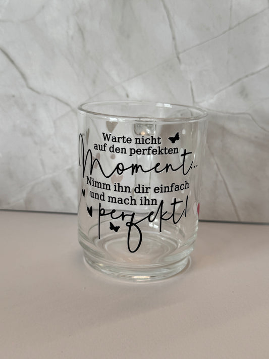 Warte nicht auf den perfekten Moment..